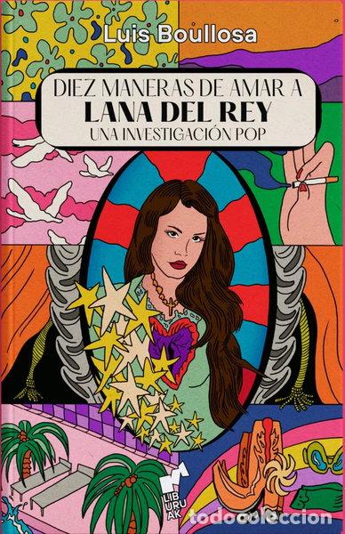 Libros: Diez maneras de amar a Lana Del Rey- 9788419234032