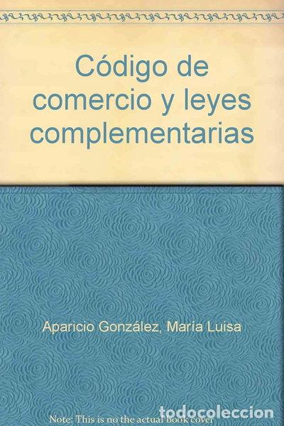 Libros: C&oacute;digo de comercio y leyes complementarias- 9788447024230