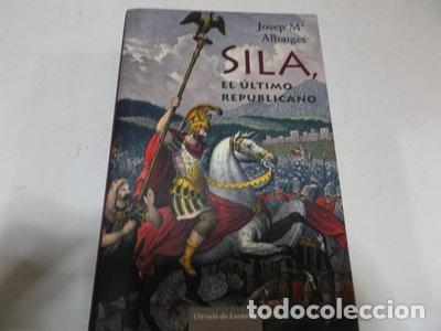 Libros: Sila, el &uacute;ltimo republicano- 9788467238204