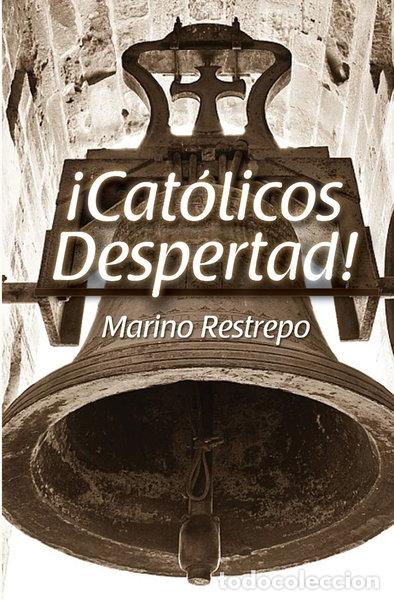Libros: Cat&oacute;licos Despertad!- 9789585754928