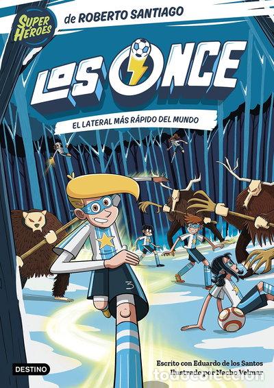Libros: Los Once 5. El lateral izquierdo m&aacute;s r&aacute;pido del mundo- 9788408271888