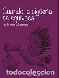 Libros: Cuando la cig&uuml;e&ntilde;a se equivoca- 9788409084487