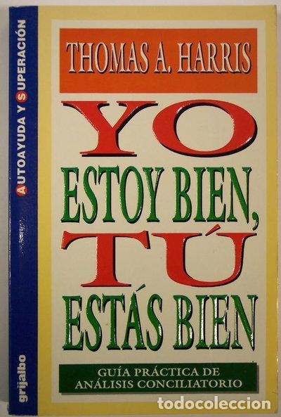 Libros: Yo estoy bien, t&uacute; est&aacute;s bien- 9788439704652