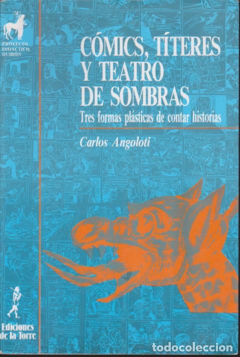 Livros em segunda m&atilde;o: C&Oacute;MICS, T&Iacute;TERES Y TEATRO DE SOMBRAS. TRES FORMAS PL&Aacute;STICAS DE CONTAR HISTORIAS - CARLOS ANGOLOTI