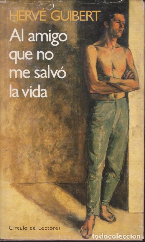 books: AL AMIGO QUE NO ME SALV&Oacute; LA VIDA - HERV&Eacute; GUIBERT