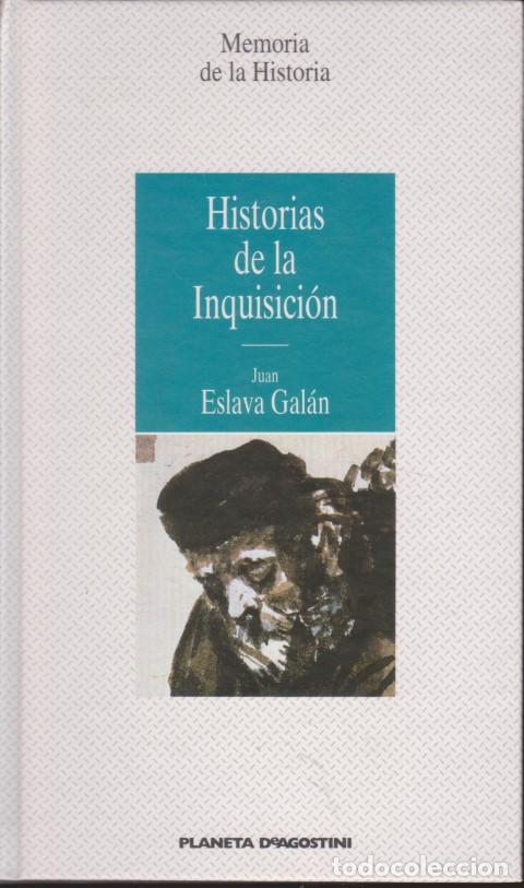 Libri di seconda mano: HISTORIAS DE LA INQUISICI&Oacute;N - JUAN ESLAVA GAL&Aacute;N