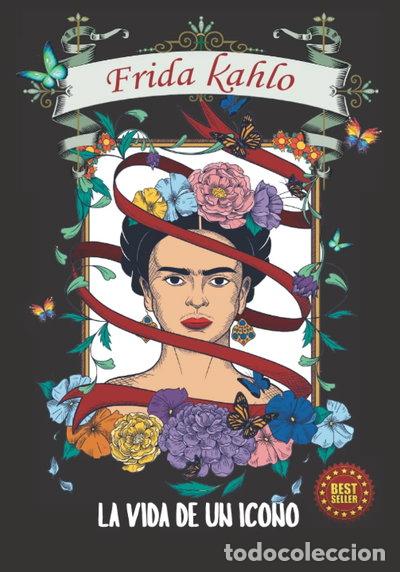 Libros: Frida Kahlo: La vida de un icono- 9798775058388