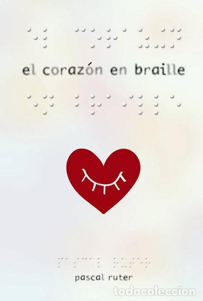 Libros: El coraz&oacute;n en braille- 9788469834947