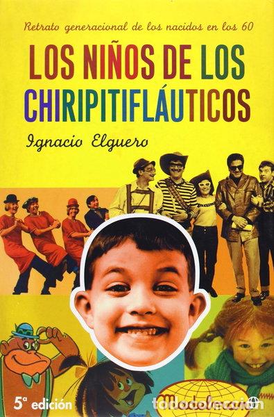 books: Los ni&ntilde;os de los Chiripitifl&aacute;uticos- 9788497341844
