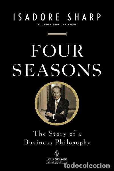 Libros: Four Seasons: The Story of a Business Philosophy- 9781591845645