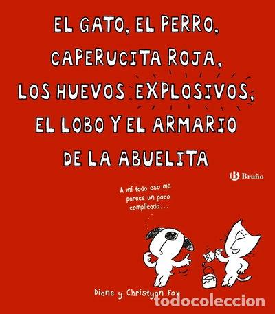 B&uuml;cher: El gato, el perro, Caperucita Roja, los huevos explosivos, el lobo y el armar...- 9788469604021