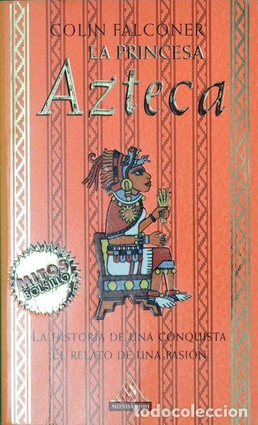 B&uuml;cher: La princesa azteca- 9788439707837