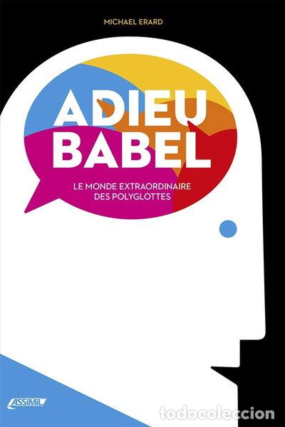 Libros: Adieu Babel. Le monde extraordinaire des polyglottes- 9782700507362
