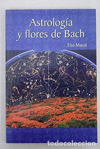 Libros: Astrolog&iacute;a y flores de Bach- 9788447332182