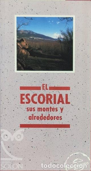 Libros: El Escorial: Sus montes y alrededores- 9788445101209