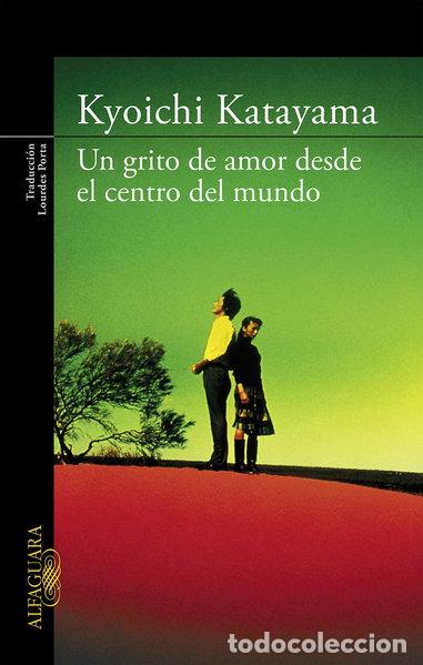 books: Un grito de amor desde el centro del mundo- 9788420472652