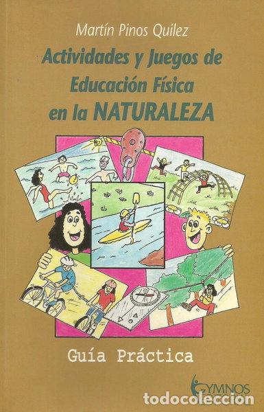 Livres: Actividades y juegos de educaci&oacute;n f&iacute;sica en la naturaleza- 9788480130691