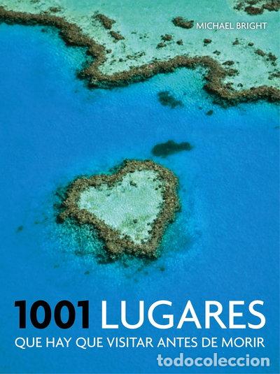 Libros: 1001 lugares que hay que visitar antes de morir- 9788416220397