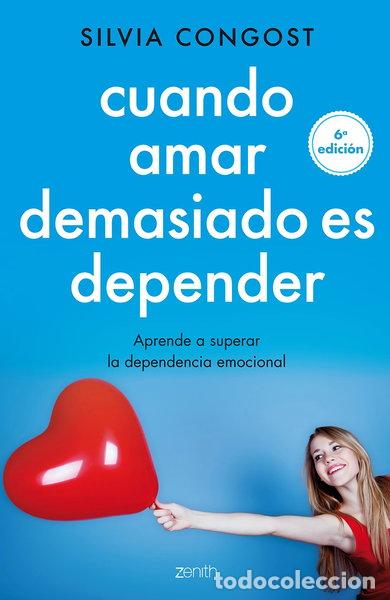 Libros: Cuando amar demasiado es depender- 9788408136682