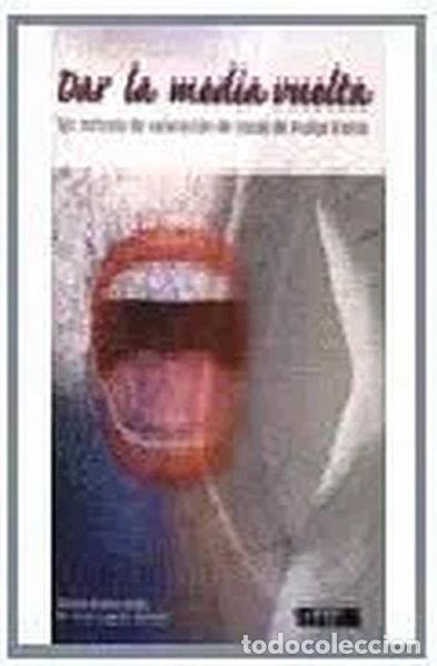 Libros: Dar la mediavuelta, un m&eacute;todo de valoraci&oacute;n de casos de malos tratos- 9788488269447