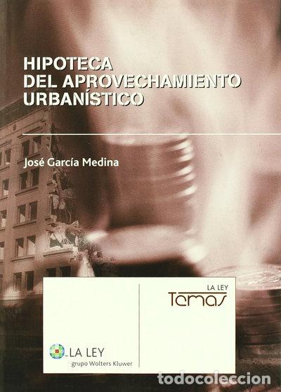 Libros: Hipoteca del aprovechamiento urban&iacute;stico- 9788497258616