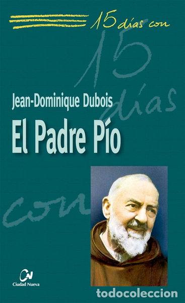 Libros: 15 d&iacute;as con el Padre P&iacute;o- 9788497150439