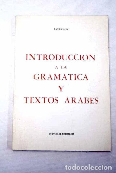 Libros: Introducci&oacute;n a la gram&aacute;tica y textos &aacute;rabes- 9788486093440