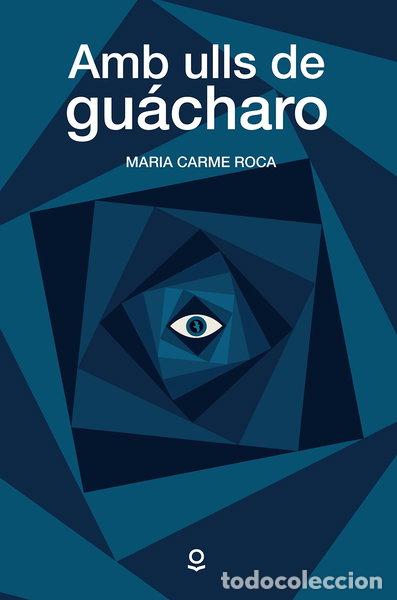 Libros: Amb ulls de gu&aacute;charo- 9788416661565