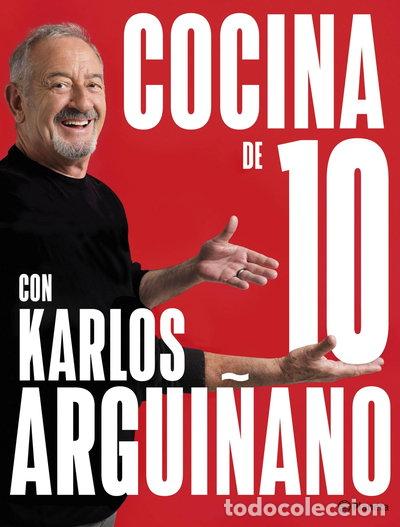 Libros: Cocina de 10 con Karlos Argui&ntilde;ano- 9788408279259