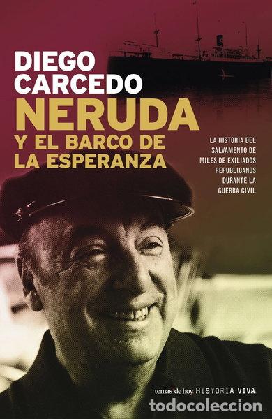 B&uuml;cher: Neruda y el barco de la esperanza- 9788484604396