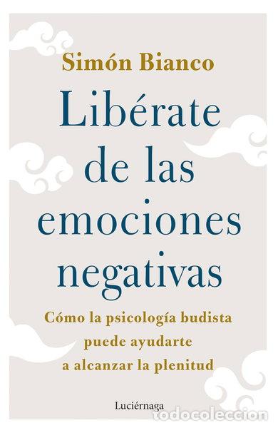 Livres: Lib&eacute;rate de las emociones negativas- 9788419164438