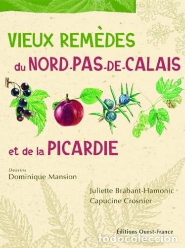 Libros: Vieux rem&egrave;des du Nord-Pas-de-Calais et de la Picardie- 9782737336997