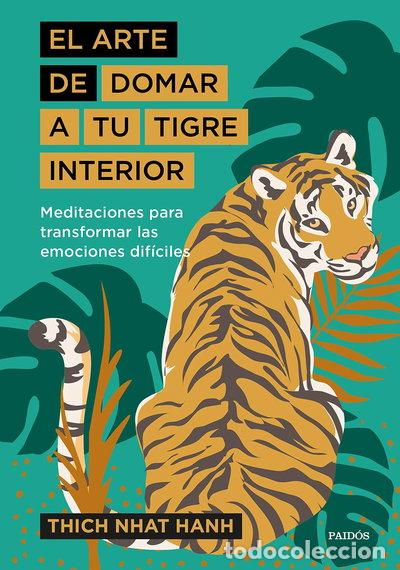 Libros: El arte de domar a tu tigre interior- 9788449338298