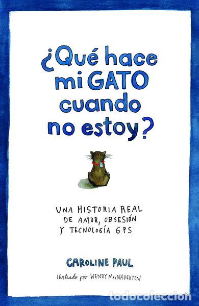 Libros: &iquest;Qu&eacute; hace mi gato cuando no estoy?- 9788434417540