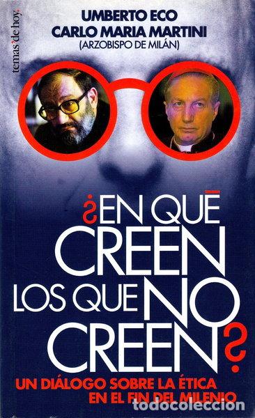 Libros: &iquest;En qu&eacute; creen los que no creen?- 9788478808762