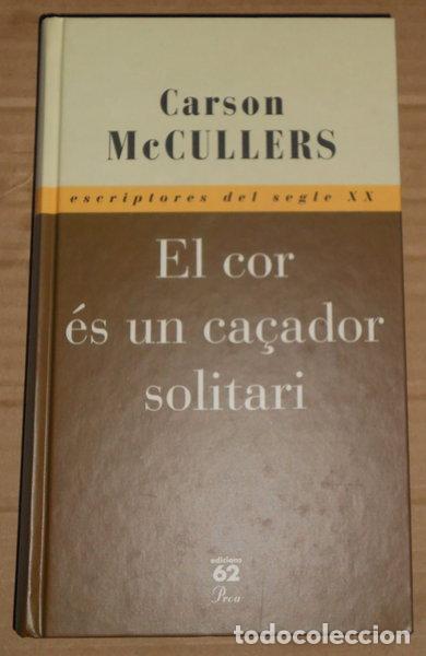 Libros: El cor &eacute;s un ca&ccedil;ador solitari- 9788429740295