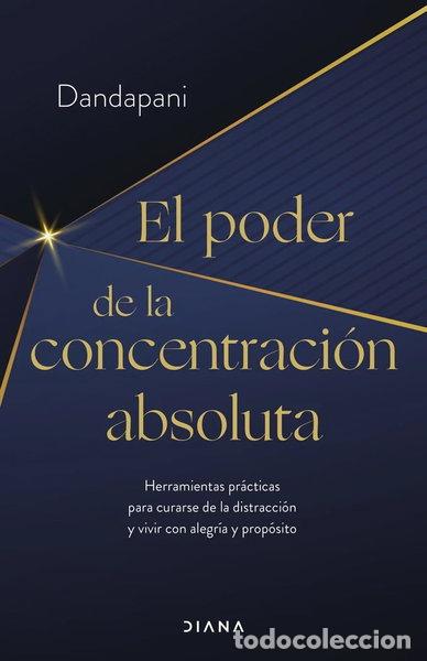Libros: EL PODER DE LA CONCENTRACION ABSOLUTA- 9788411190954
