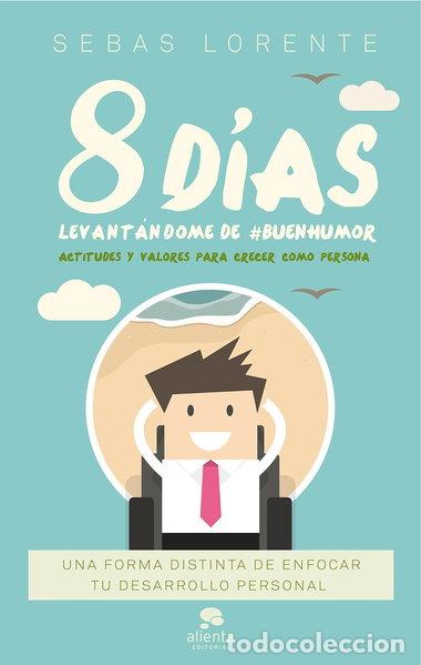 Libros: 8 d&iacute;as levant&aacute;ndome de buen humor- 9788416928606
