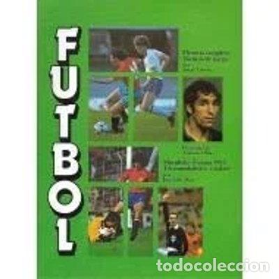 Libros: F&uacute;tbol: Historia completa, t&aacute;cticas de juego, Mundiales Espa&ntilde;a 1982. Els mund...- 9788485258796