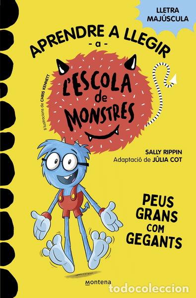 Livres: Aprendre a llegir a l'Escola de Monstres 4 - Peus grans com gegants- 9788419085351