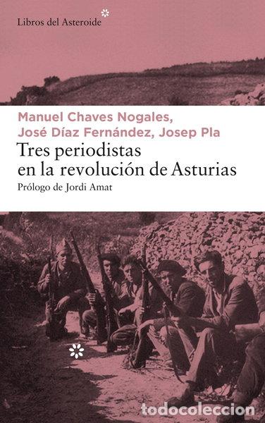 Livres: Tres periodistas en la revoluci&oacute;n de Asturias- 9788417007065