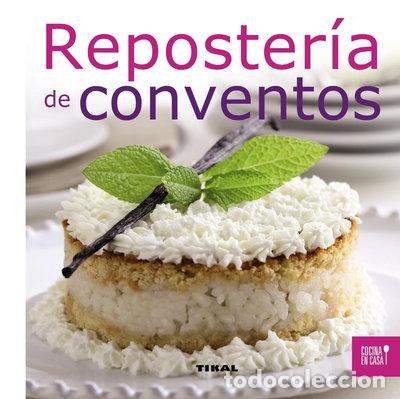 Libros: Reposter&iacute;a de conventos- 9788499281971