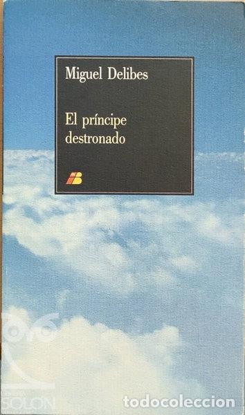 Livros em segunda m&atilde;o: El pr&iacute;ncipe destronado- 9788450541410