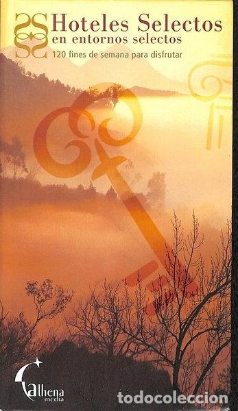 Libros: Hoteles selectos en entornos selectos- 9788496434448