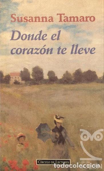 Libros: Donde el coraz&oacute;n te lleve- 9788422657873