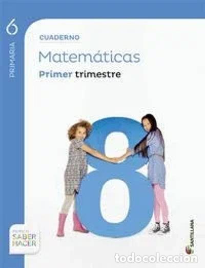 Libros: Cuaderno Matem&aacute;ticas 6 Primaria 1 Trimestre Saber Hacer- 9788468014807