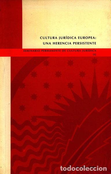 Libros: Cultura jur&iacute;dica europea: una herencia- 9788460098027