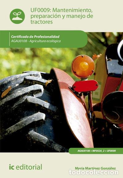 books: Mantenimiento, preparaci&oacute;n y manejo de tractores- 9788416758043
