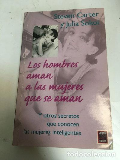 Libros: Los hombres aman a las mujeres que se aman- 9789501519440