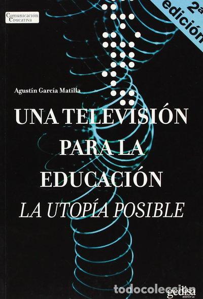 Libros: Una televisi&oacute;n para la educaci&oacute;n- 9788474328714